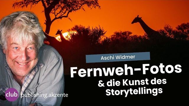 Aschi Widmer: «Fernweh-Fotos und die Kunst des Storytellings»